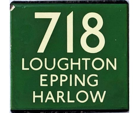 London Transport coach stop enamel E-PLATE for Green Line route 718 destinated Loughton, Epping, Harlow. Records show that th
