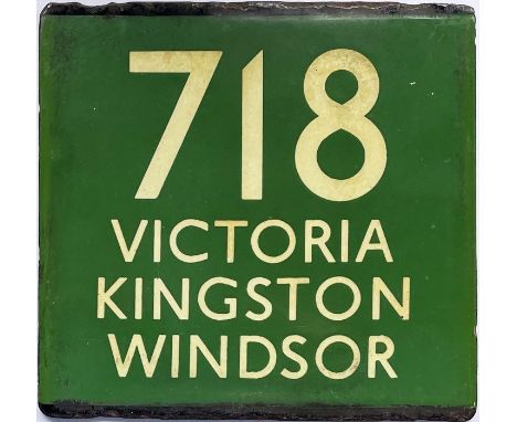 London Transport coach stop enamel E-PLATE for Green Line route 718 destinated Victoria, Kingston, Windsor. Records show that