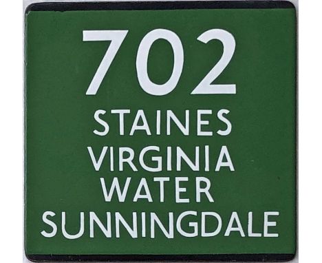 London Transport coach stop enamel E-PLATE for Green Line route 702 destinated Staines, Virginia Water, Sunningdale. This rou