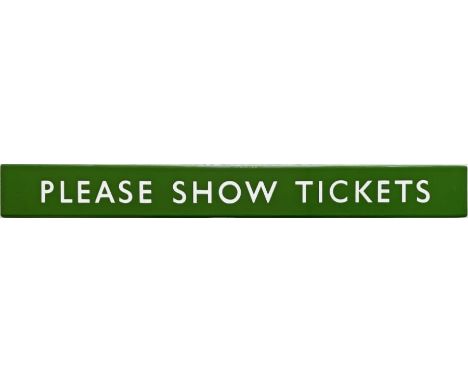 British Railways (Southern Region) enamel SIGN 'Please show tickets'. A flanged sign measuring 27" x 3" (69cm x 8cm) and in e
