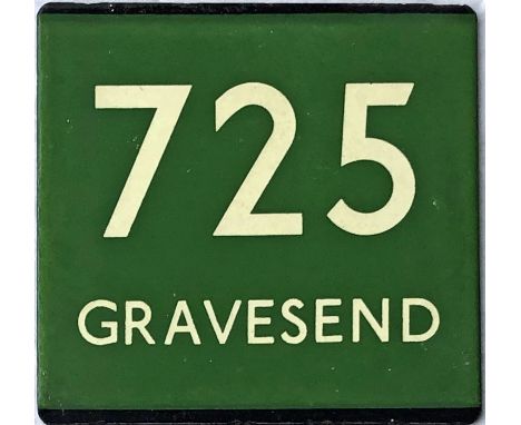 London Transport coach stop enamel E-PLATE for Green Line route 725 destinated Gravesend. These were located from Sidcup to S
