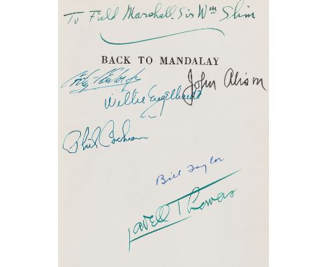 Slim (Field Marshall Sir William).- Thomas (Lowell) Back to Mandalay, first edition, signed presentation inscription from the