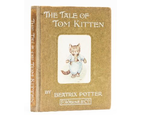 NO RESERVE Potter (Beatrix) The Tale of Tom Kitten, first edition, colour frontispiece, title vignette drawing, 26 colour ill
