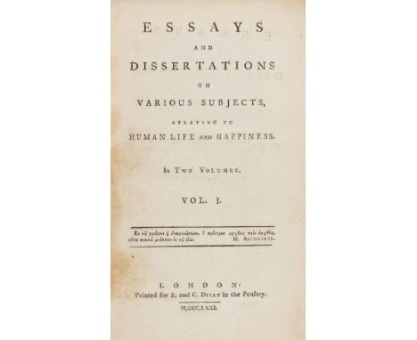 NO RESERVE [Bethune (John)] Essays and dissertations on various subjects, relating to human life and happiness, 2 vol., Print