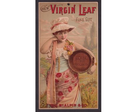 Tobacco advertising, USA, D. H. McAlpin & Co, artist drawn shop advertising display card 'Chew Virgin Leaf Fine Cut' with pri