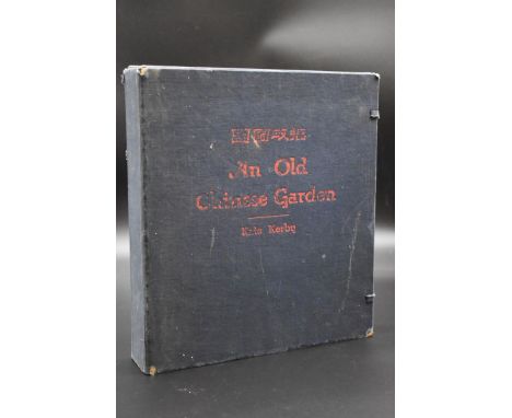 KERBY (Kate):&nbsp;'An Old Chinese Garden': a three-fold masterpiece of poetry, calligraphy and painting by Wen Chen Ming...S