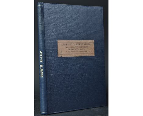 A Sketch Of The Life Of C. Eulenstein, The Celebrated Performer On The Jews' Harps. 1833 - John Sayer. Publisher: James J. We