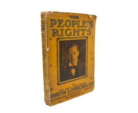 Churchill, Winston. The People's Rights, first edition in yellow paper wrappers, first state with p. 71 mis-numbered '1', Lon