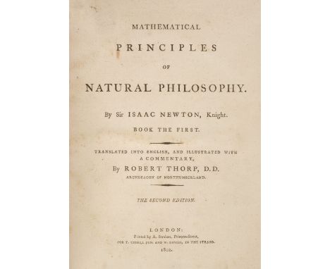 Newton (Isaac). Mathematical Principles of Natural Philosophy. Translated into English, and Illustrated, with a Commentary, b