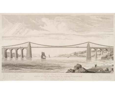 * Turrell (Edmund). View of the Suspension Bridge now erecting over the Menai Strait near Bangor in Carnarvonshire, from the 