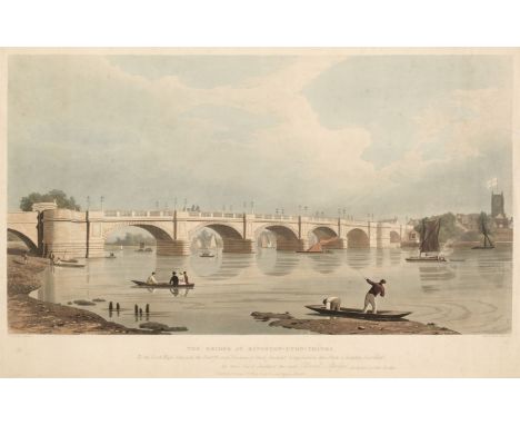 * Havell (Robert, Junr). The Bridge at Kingston-Upon-Thames. To the Lord High Steward and the Bailiffs and Freemen of that An