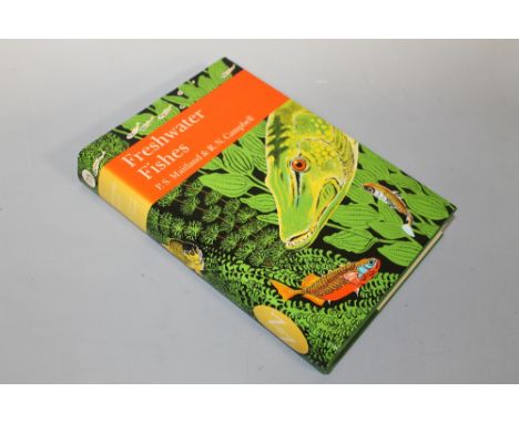 P. S. MAITLAND &amp; R. N. CAMPBELL - 'FRESHWATER FISHES' New Naturalist Series No 75, HarperCollins 1992 Buyers - for shippi