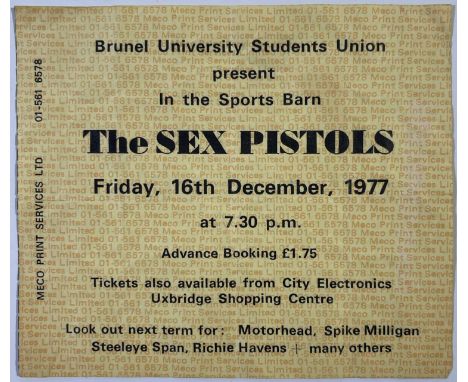 An original ticket stub for a famous night at Brunel University with The Sex Pistols, 16th December 1977. Measures 11.4x9.6cm