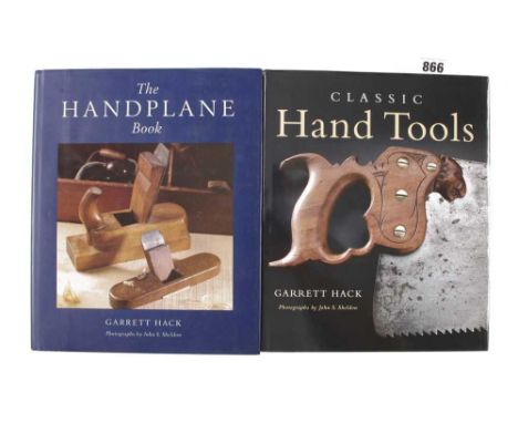Garrett Hack; Classic Hand Tools and The Hand Plane Book with dust jackets G+