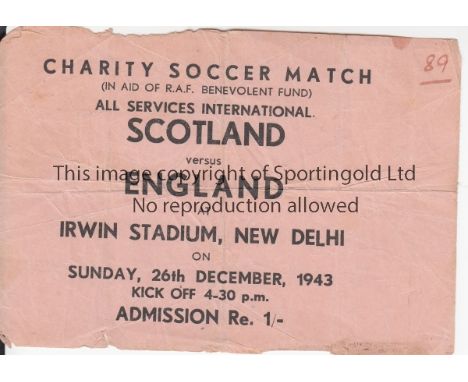 WARTIME TICKET   Scarce match ticket, Scotland v England, 26/12/43 at Irwin Stadium, New Delhi, All Services International. F