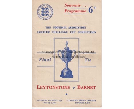 FA AMATEUR CUP FINAL     Programme Leytonstone v Barnet FA Amateur Cup Final at Chelsea 17th April 1948. Horizontal fold. No 
