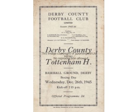 DERBY - TOTTENHAM 45   Derby home programme v Tottenham, 26/12/45, folds, slight ageing.  Fair-generally good