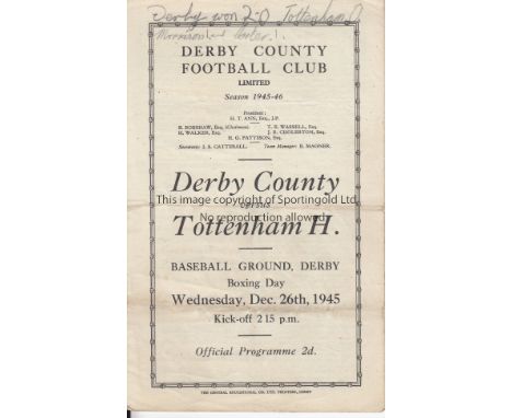 DERBY- TOTTENHAM 45   Derby County home programme v Tottenham, 26/12/45, score on cover, changes noted, minor folds.  Fair-ge