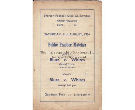 EVERTON 1956   Everton four page Practice games programme, 11/8/56, Junior game, Blues v Whites and likewise for the Senior g