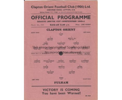 CLAPTON ORIENT - FULHAM 44   Single sheet Clapton Orient home programme v Fulham, 4/3/44, League South Cup, slight fold.  Gen