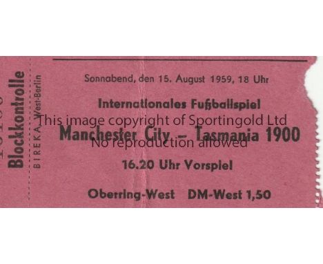 TASMANIA BERLIN - MAN CITY 1959   Scarce match ticket, Tasmania 1900 Berlin v Manchester City, 15/8/59 in Olympia Stadion, Be