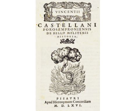 CASTELLANI (VINCENZO)Vincentii Castellani Forosemproniensis De Bello Melitensi Historia,  woodcut printer's device on title, 