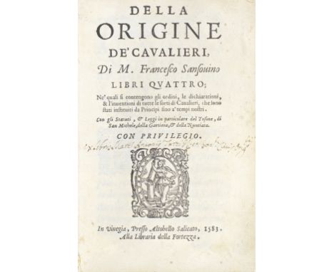 SANSOVINO (FRANCESCO)Della origine de' Cavalieri,  third edition, title with printer's device, numerous illustrations in the 