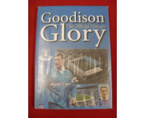 Everton, Breedon Book, 'Goodison Glory The Official History', Hand Signed On Images Inside The Book By 21 Players To Include 