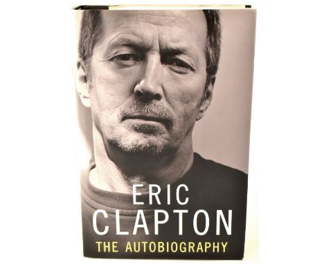 ERIC CLAPTON; 'Eric Clapton: The Autobiography', a signed hardback edition, written to dust jacket 'To Heather love Eric Clap