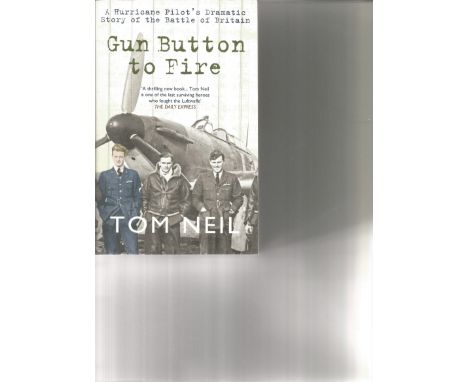 Gun Button to Fire by Tom Neil. Unsigned paperback book printed in 2011 in Great Britain 270 pages. Good condition. Sold on b