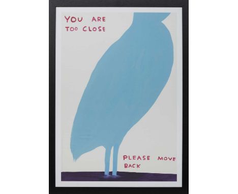 * DAVID SHRIGLEY OBE (SCOTTISH b. 1968),YOU ARE TOO CLOSElithograph on 200g Munken Lynx paperimage size 74cm x 54cm, overall 