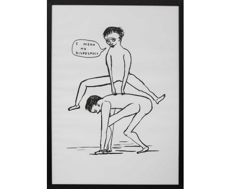 * DAVID SHRIGLEY OBE (SCOTTISH b. 1968),I MEAN NO DISRESPECT limited edition lithograph printed on 200g Munken Lynx paper by 