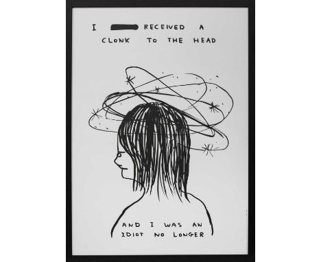 * DAVID SHRIGLEY OBE (SCOTTISH b. 1968),I'VE RECEIVED A CLONK TO THE HEAD limited edition lithograph printed on 200g Munken L