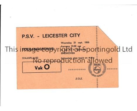 LEICESTER CITY      Ticket for the away friendly game v PSV Eindhoven on 21/9/1966.    Generally good