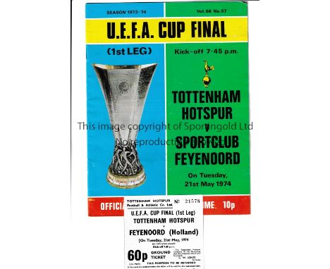 1974 UEFA CUP FINAL / TOTTENHAM HOTSPUR V FEYENOORD       Programme and ticket for the 1974 UEFA Cup final 1st leg at Tottenh