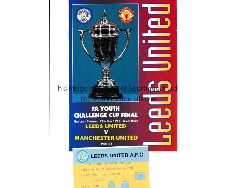 1993 F.A. YOUTH CUP FINAL / LEEDS UNITED V MANCHESTER UNITED      Programme and ticket for the match at Elland Road 13/5/1993