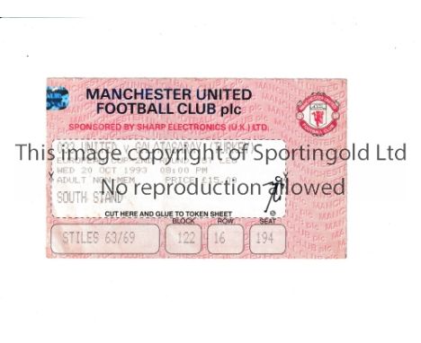 MANCHESTER UNITED       Ticket for the home European Cup 2nd round tie v Galatasaray, Turkey 20/10/1993, vertical crease.    