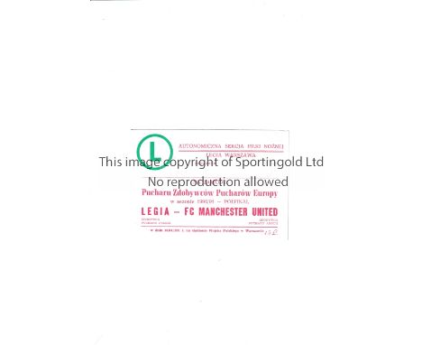 MANCHESTER UNITED      Ticket for the Cup Winners' Cup Semi-Final away v Legia Warsaw played on 10/4/1991. Minor tear on entr