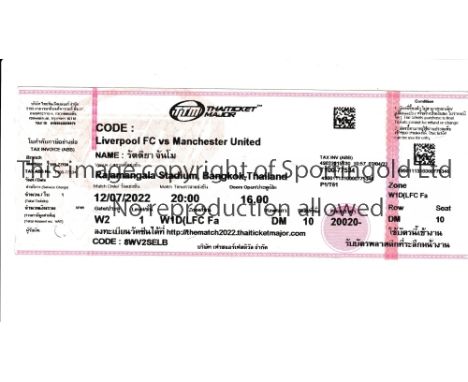 MANCHESTER UNITED     Ticket for the pre-season friendly game against Liverpool played in Bangkok, Thailand on 12/7/2022.    