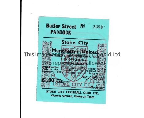MANCHESTER UNITED      Ticket for the away league game at Stoke City 16/2/1980.    Generally good