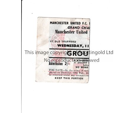 MANCHESTER UNITED        Ticket for the home Grand Challenge match v Weiner Sport Club 11/2/1959, creases.         Generally 