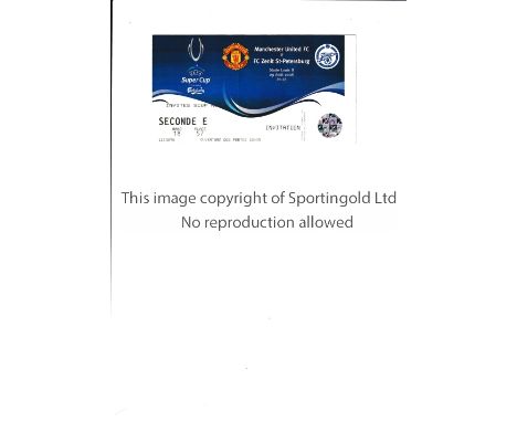 MANCHESTER UNITED       Ticket for 2008 UEFA Super Cup match between Manchester United and FC Zenit St-Petersburg.    Good