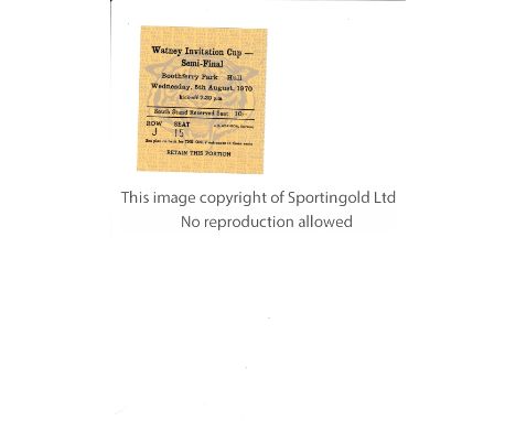 MANCHESTER UNITED       Ticket for the away 1970 Watney Cup Semi Final match v Hull City 5/8/1970.      Good