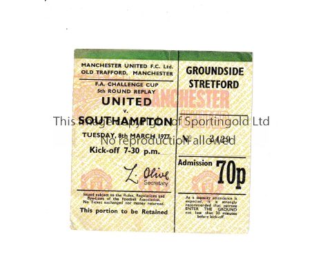 MANCHESTER UNITED        Ticket for the home FA Cup 5th round replay tie v Southampton 8/3/1977, creases.      Generally good