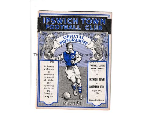IPSWICH TOWN V SOUTHEND UNITED 1938 / FIRST EVER LEAGUE MATCH      Programme for the League match at Ipswich 27/8/1938.      