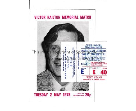 WEST HAM UNITED V BOBBY MOORE XI 1978     Programme and unused ticket for the Victor Railton Memorial  2/5/1978 at the Boleyn
