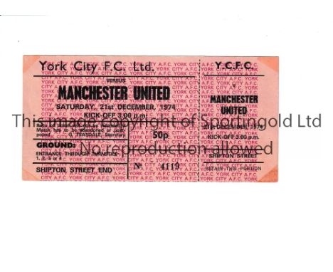 MANCHESTER UNITED          Ticket for the away League match v York City 21/12/1974, vertical crease, tape marks to edges.    