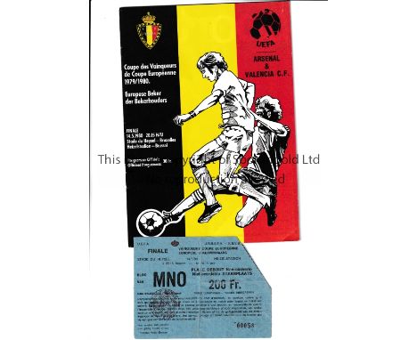 1980 ECWC FINAL / ARSENAL V VALENCIA    Programme and ticket for the match on 14/5/1980. Ticket has slight wear.   Generally 