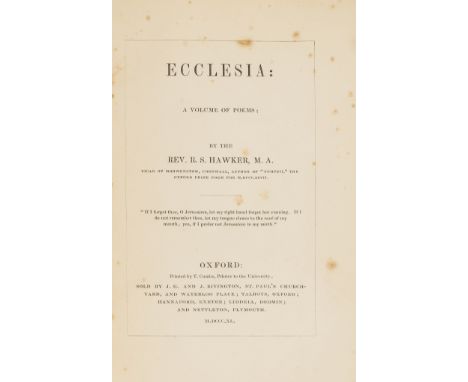 Hawker (Rev. Robert Stephen) Ecclesia: a Volume of Poems, first edition, scattered spotting, a wide-margined copy, bookplate 