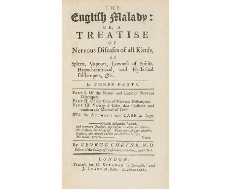 Cheyne (George) The English Malady: or, A treatise of nervous diseases of all kinds; as spleen, vapours, lowness of spirits, 